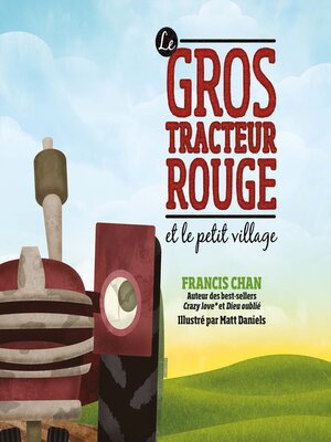 cover image of Le gros tracteur rouge et le petit village